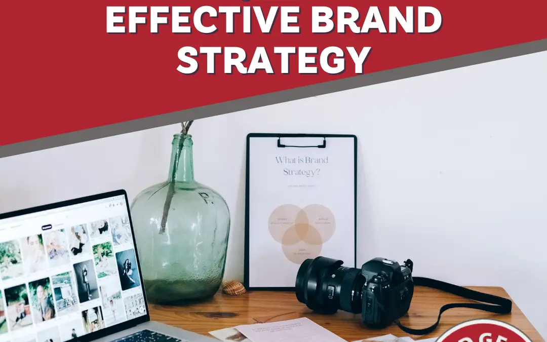 How To Create A Unique And Effective Brand Strategy