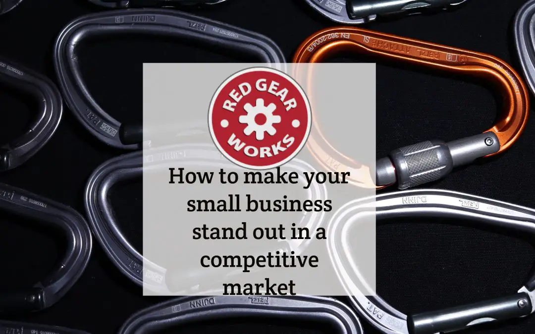 How to make your small business stand out in a competitive market