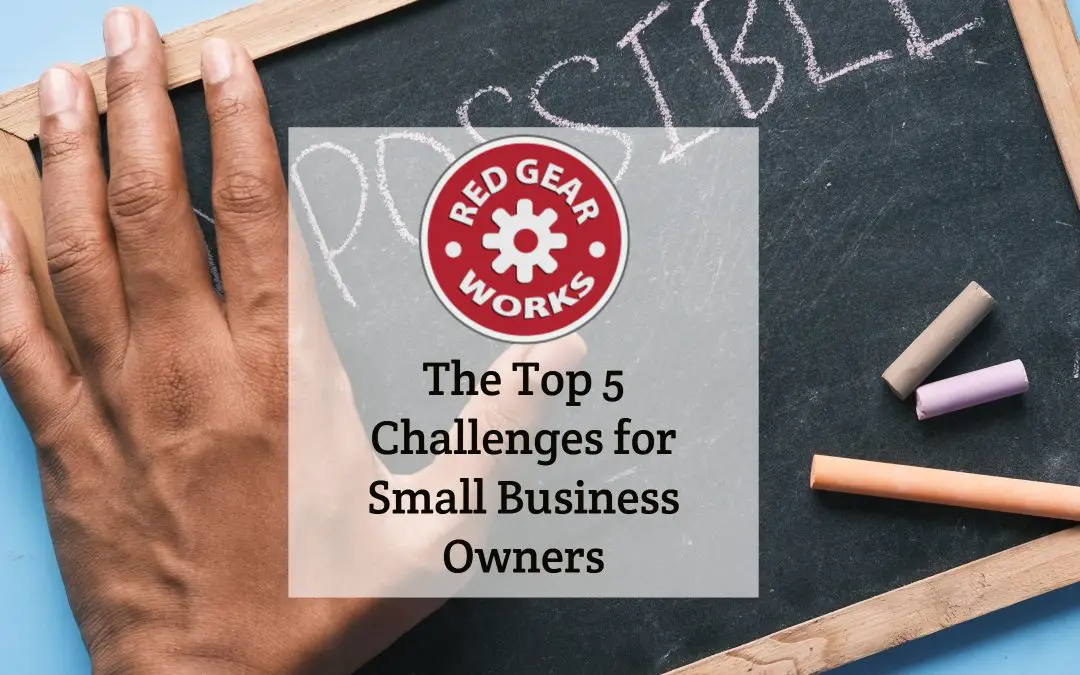 The Top 5 Challenges for Small Business Owners