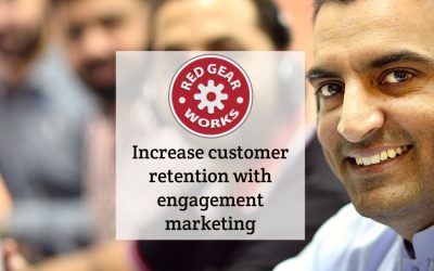 Increase customer retention with engagement marketing