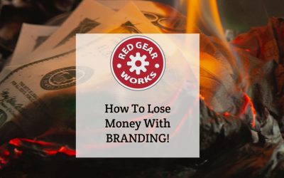 How To Lose Money With BRANDING!
