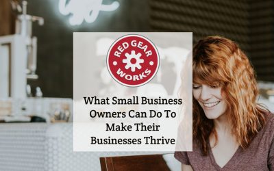 What Small Business Owners Can Do To Make Their Businesses Thrive