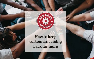 How to keep customers coming back for more