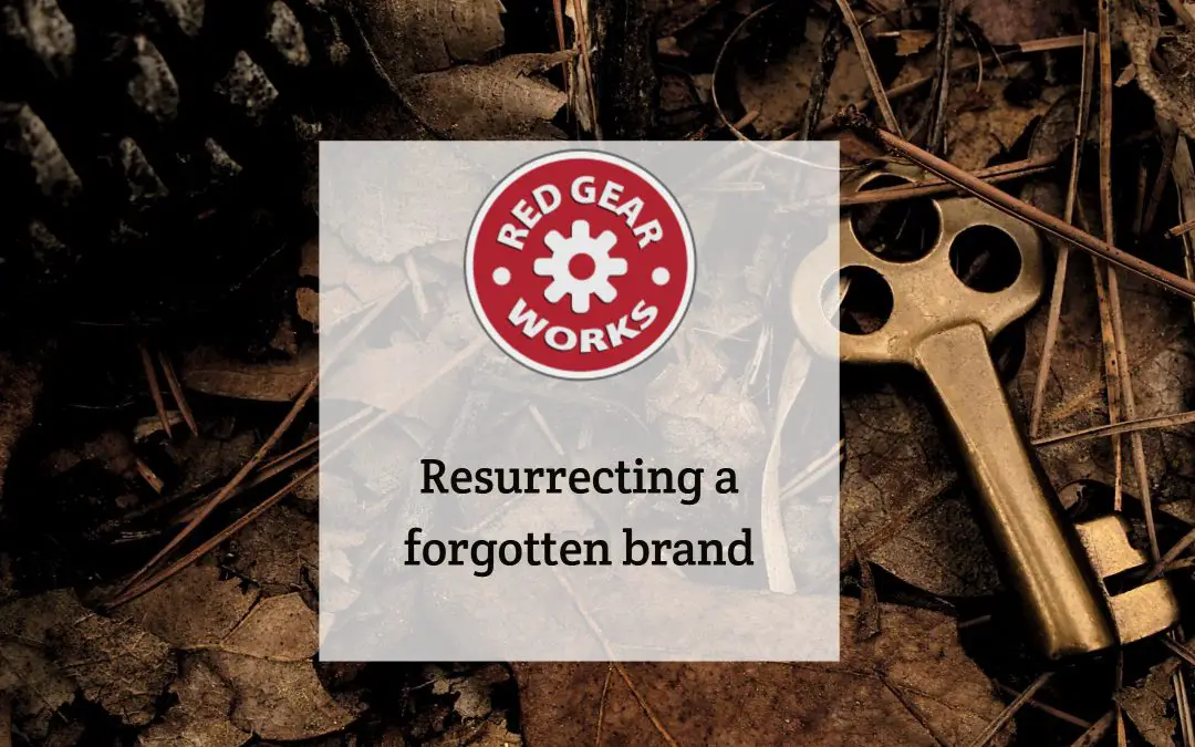 Resurrecting a Forgotten Brand