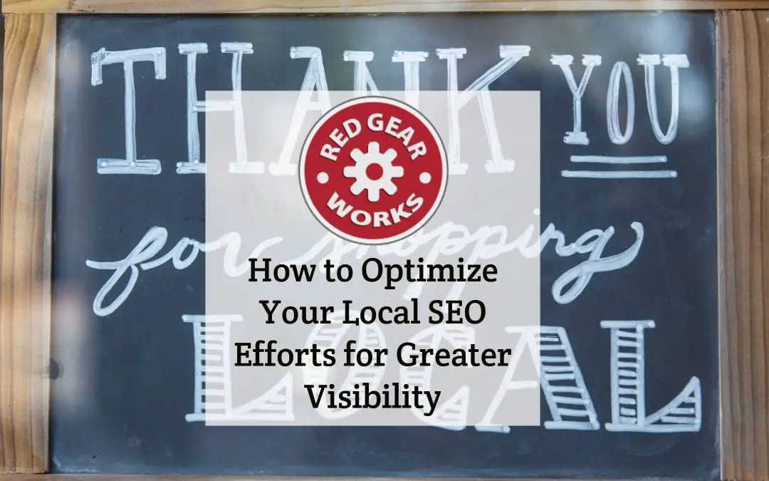 How to Optimize Your Local SEO Efforts for Greater Visibility