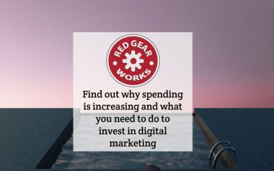 Find out why spending is increasing and what you need to do to invest in digital marketing