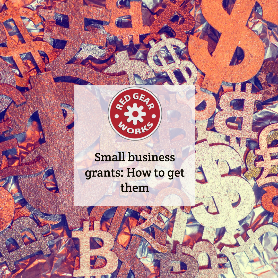 Small business grants How to get them Red Gear Works