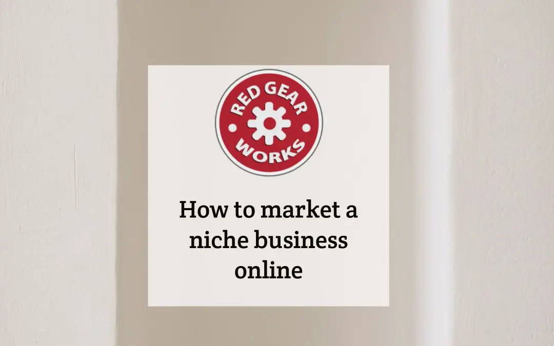 How to market a niche business online
