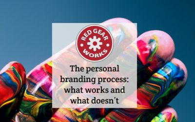The personal branding process: what works and what doesn’t