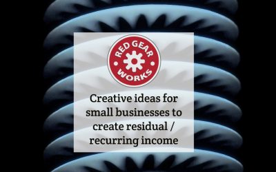 Creative ideas for small businesses to create residual/recurring income