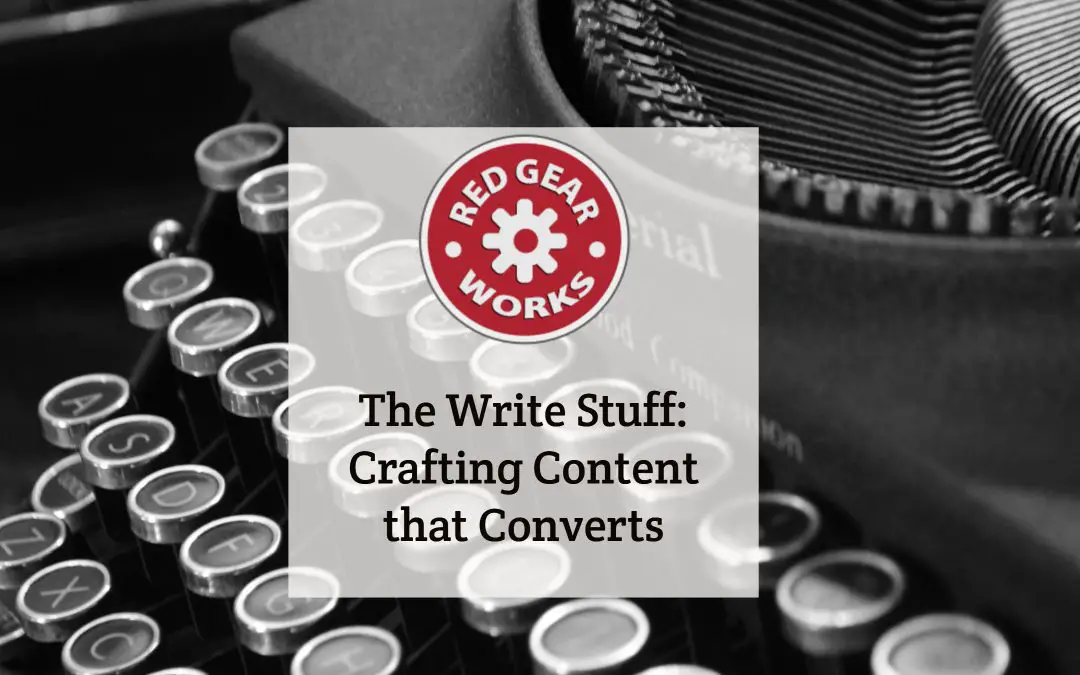 The Write Stuff: Crafting Content that Converts