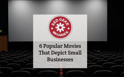 6 Popular Movies That Depict Small Businesses
