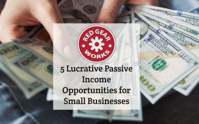 5 Lucrative Passive Income Opportunities for Small Businesses