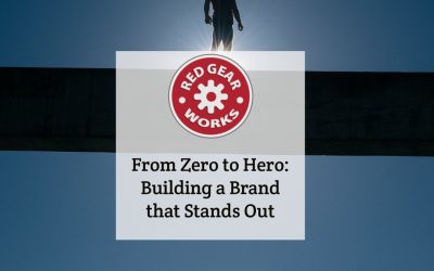 From Zero to Hero: Building a Brand that Stands Out